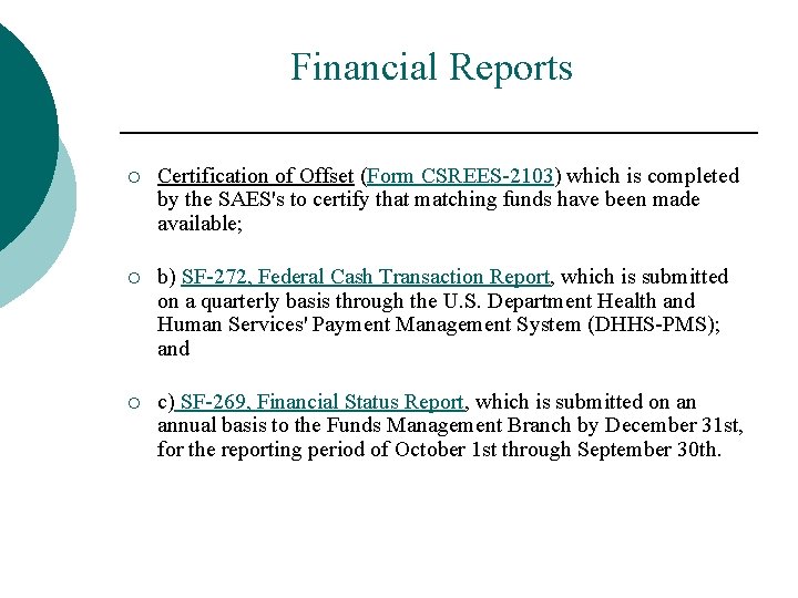 Financial Reports ¡ Certification of Offset (Form CSREES-2103) which is completed by the SAES's Financial Reports ¡ Certification of Offset (Form CSREES-2103) which is completed by the SAES's