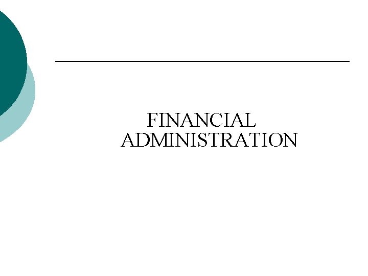 FINANCIAL ADMINISTRATION 