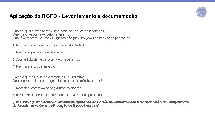 Aplicação do RGPD - Levantamento e documentação Quais e qual o tratamento que é