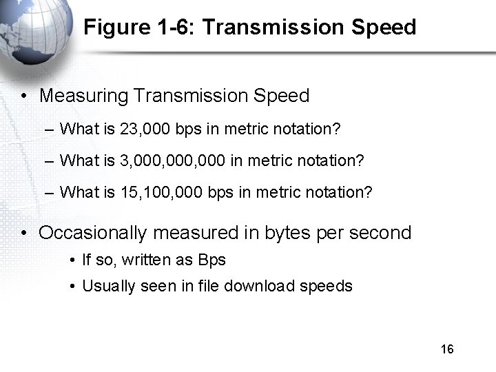 Figure 1 -6: Transmission Speed • Measuring Transmission Speed – What is 23, 000 Figure 1 -6: Transmission Speed • Measuring Transmission Speed – What is 23, 000