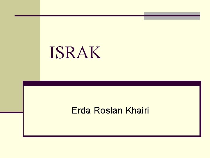 ISRAK Erda Roslan Khairi 