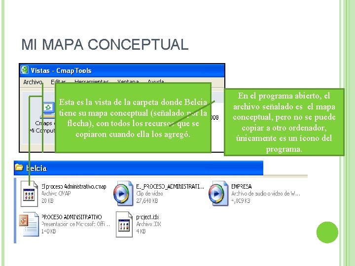 MI MAPA CONCEPTUAL Esta es la vista de la carpeta donde Belcia tiene su MI MAPA CONCEPTUAL Esta es la vista de la carpeta donde Belcia tiene su