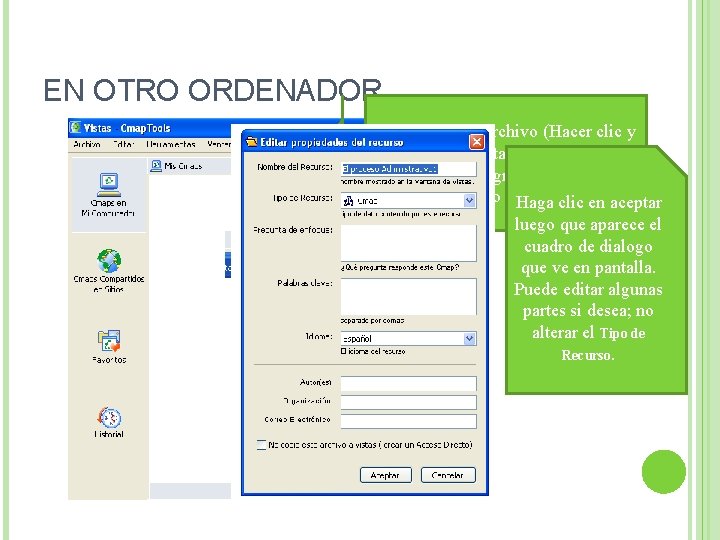 EN OTRO ORDENADOR Arrastrando el archivo (Hacer clic y moverlo sin soltar el clic), EN OTRO ORDENADOR Arrastrando el archivo (Hacer clic y moverlo sin soltar el clic),