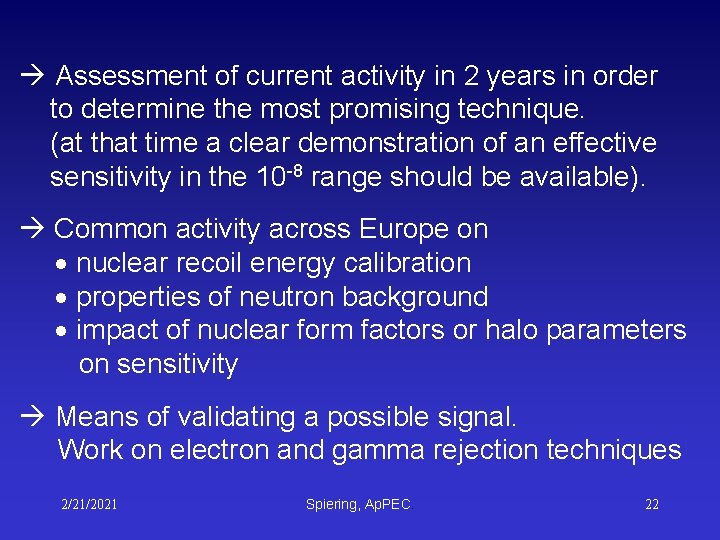 Assessment of current activity in 2 years in order to determine the most Assessment of current activity in 2 years in order to determine the most
