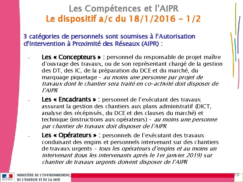 Les Compétences et l’AIPR Le dispositif a/c du 18/1/2016 - 1/2 3 catégories de