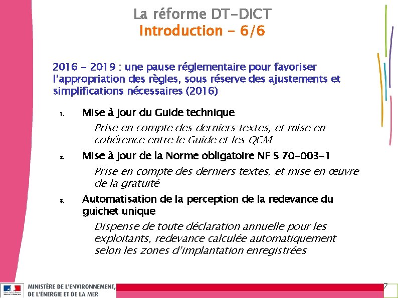 La réforme DT-DICT Introduction - 6/6 2016 - 2019 : une pause réglementaire pour