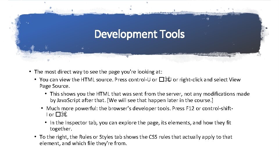Development Tools • The most direct way to see the page you're looking at: