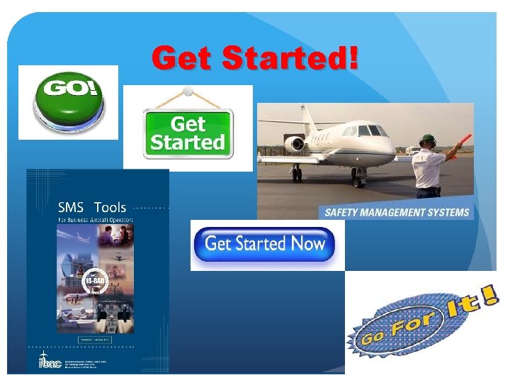 Get Started! 