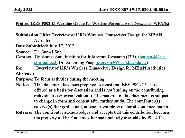 July 2012 doc. : IEEE 802. 15 -12 -0394 -00 -004 n Project: IEEE