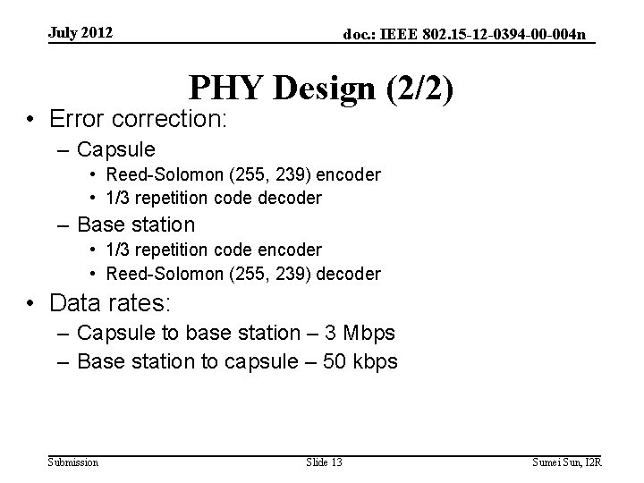 July 2012 doc. : IEEE 802. 15 -12 -0394 -00 -004 n PHY Design