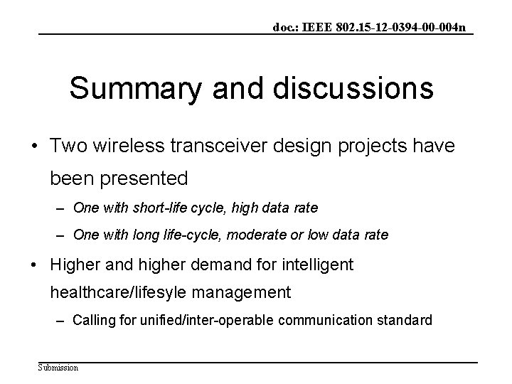 doc. : IEEE 802. 15 -12 -0394 -00 -004 n Summary and discussions •