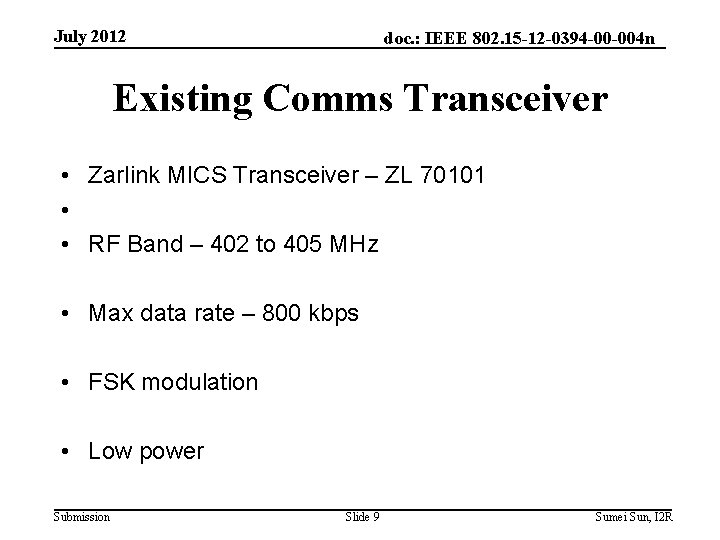 July 2012 doc. : IEEE 802. 15 -12 -0394 -00 -004 n Existing Comms