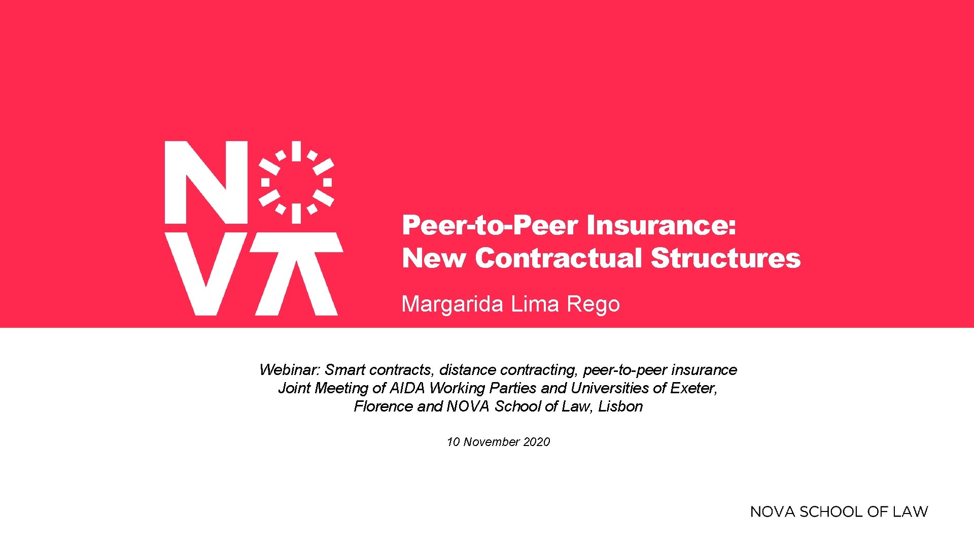 Peer-to-Peer Insurance: New Contractual Structures Margarida Lima Rego Webinar: Smart contracts, distance contracting, peer-to-peer