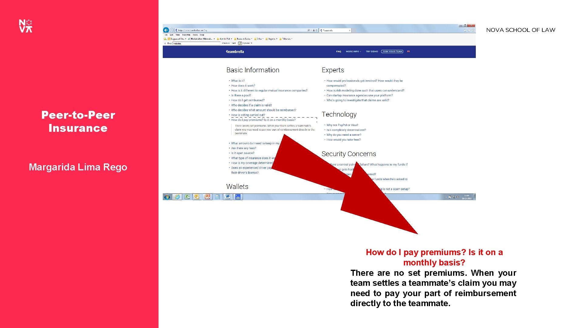 Peer-to-Peer Insurance Margarida Lima Rego How do I pay premiums? Is it on a