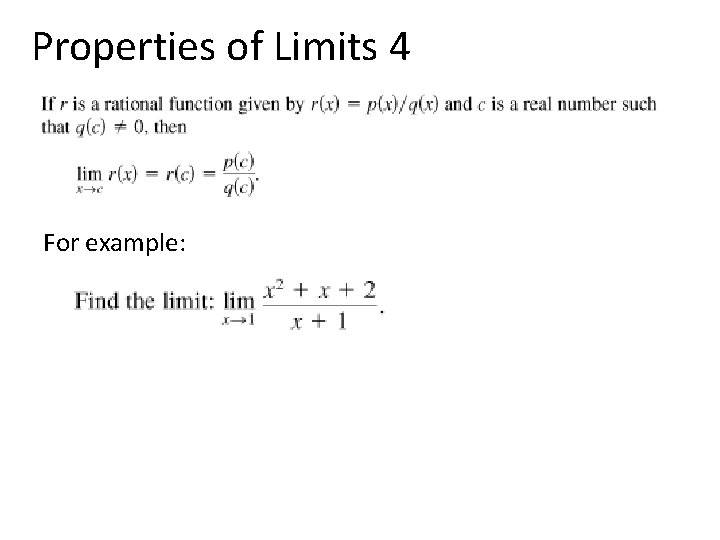 Properties of Limits 4 For example: 