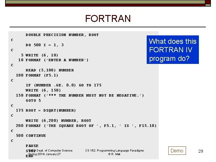 FORTRAN DOUBLE PRECISION NUMBER, ROOT C DO 500 I = 1, 3 C 5
