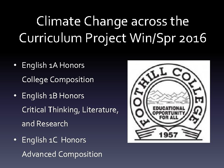Climate Change across the Curriculum Project Win/Spr 2016 • English 1 A Honors College