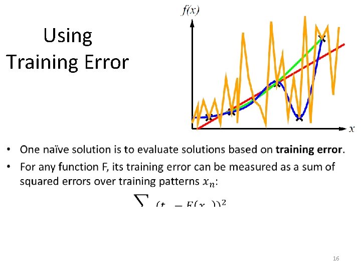 Using Training Error • 16 