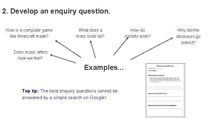 2. Develop an enquiry question. How is a computer game like Minecraft made? What