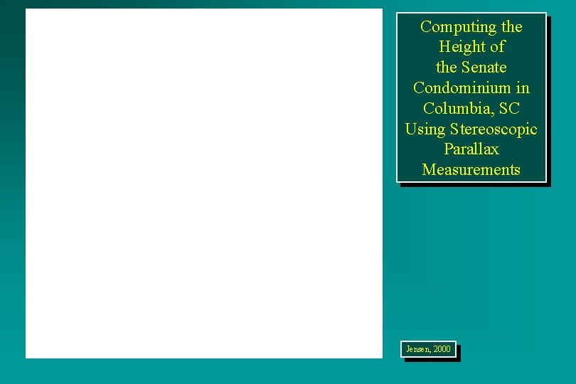 Computing the Height of the Senate Condominium in Columbia, SC Using Stereoscopic Parallax Measurements
