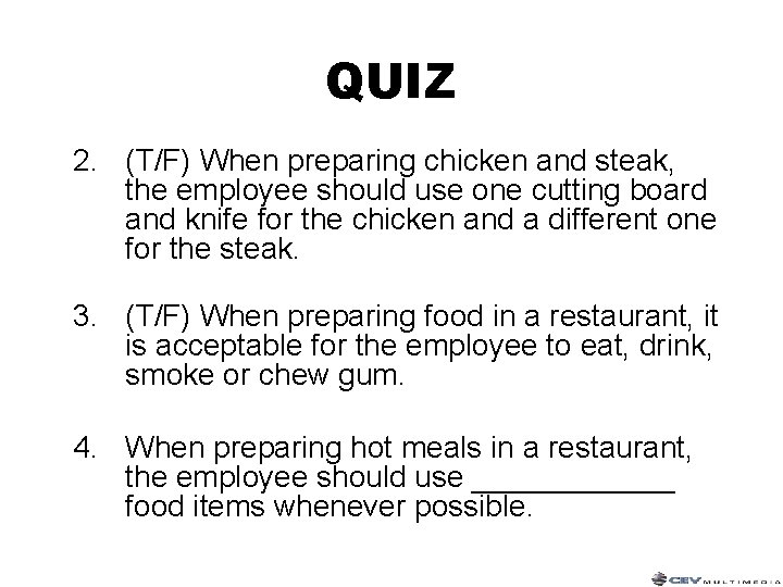 Food Industry Safety Objectives To identify and apply