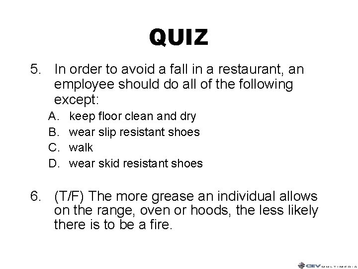 Food Industry Safety Objectives To identify and apply