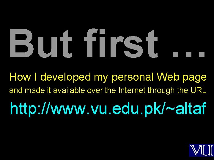 But first … How I developed my personal Web page and made it available