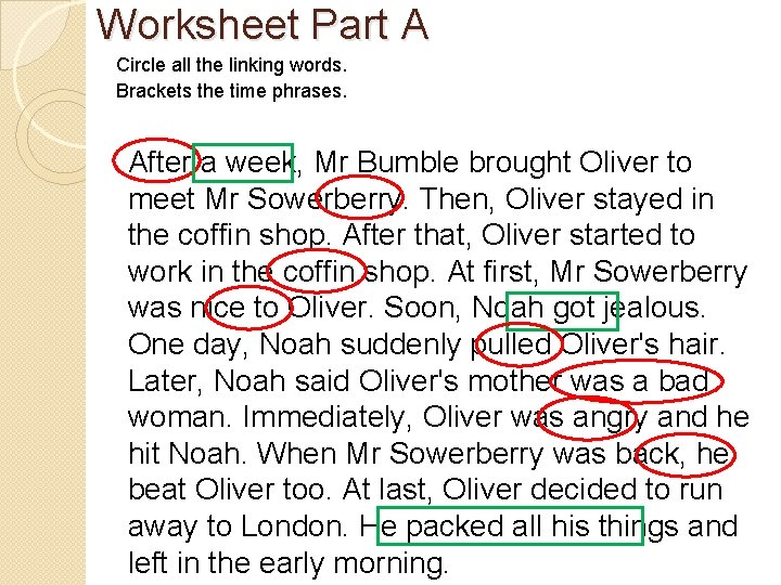 Worksheet Part A Circle all the linking words. Brackets the time phrases. After a Worksheet Part A Circle all the linking words. Brackets the time phrases. After a
