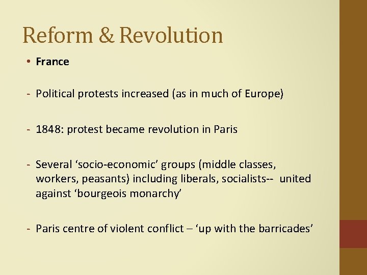 Reform & Revolution • France - Political protests increased (as in much of Europe)