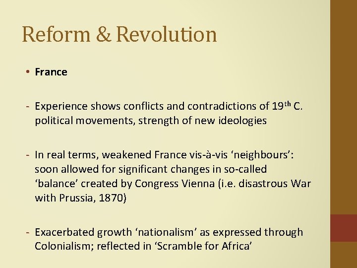 Reform & Revolution • France - Experience shows conflicts and contradictions of 19 th