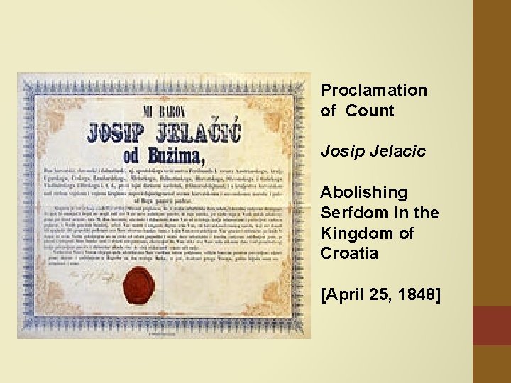 Proclamation of Count Josip Jelacic Abolishing Serfdom in the Kingdom of Croatia [April 25,