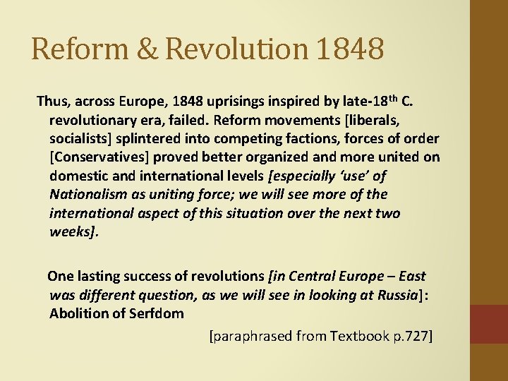 Reform & Revolution 1848 Thus, across Europe, 1848 uprisings inspired by late-18 th C.