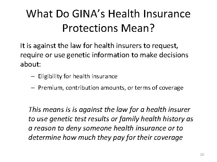 What Do GINA’s Health Insurance Protections Mean? It is against the law for health