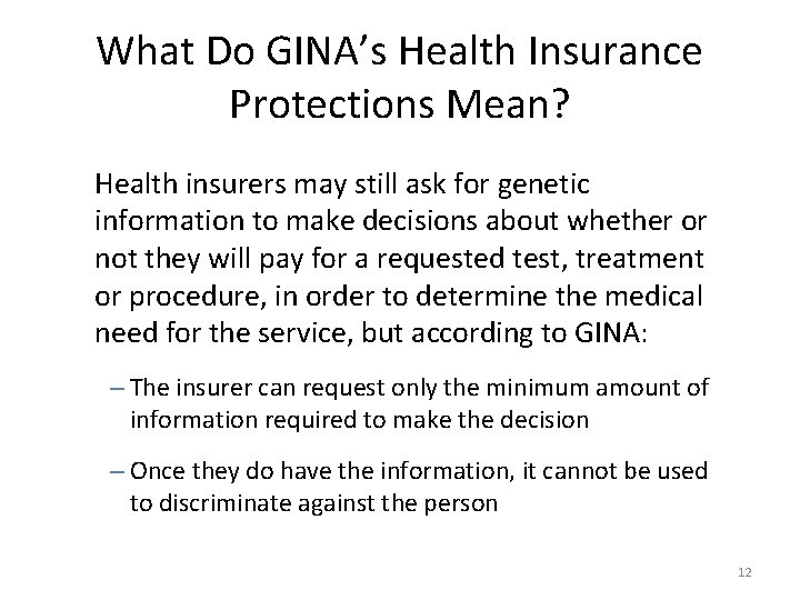 What Do GINA’s Health Insurance Protections Mean? Health insurers may still ask for genetic
