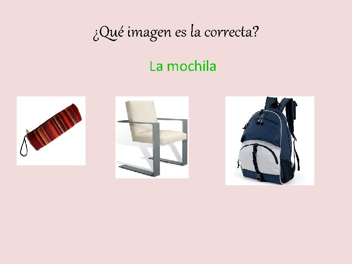 ¿Qué imagen es la correcta? La mochila 