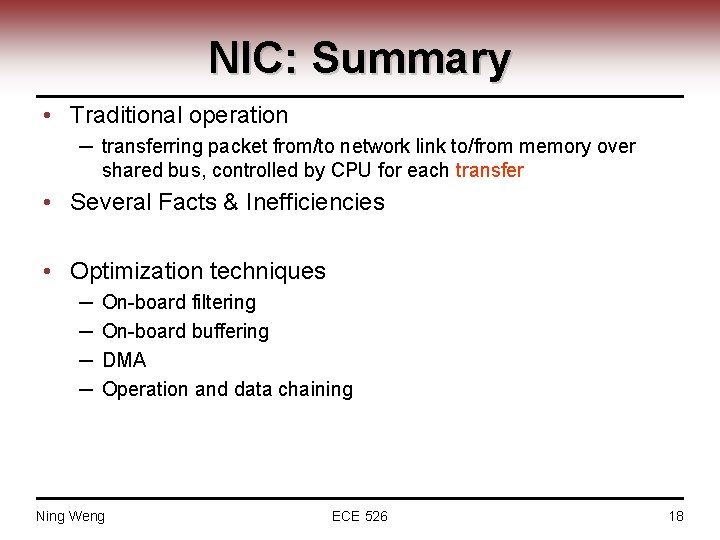 NIC: Summary • Traditional operation ─ transferring packet from/to network link to/from memory over