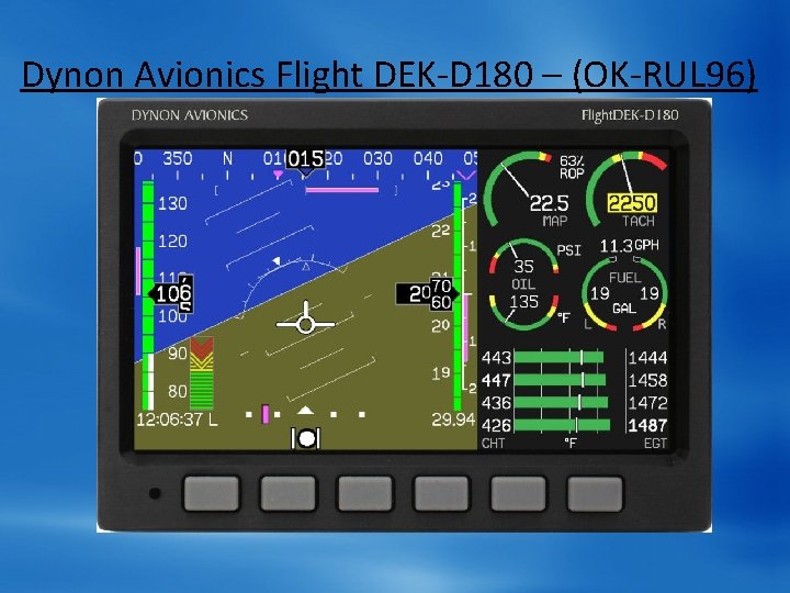 Dynon Avionics Flight DEK-D 180 – (OK-RUL 96) Dynon Avionics Flight DEK-D 180 – (OK-RUL 96)