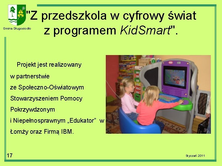 "Z przedszkola w cyfrowy świat z programem Kid. Smart". Gmina Długosiodło Projekt jest realizowany