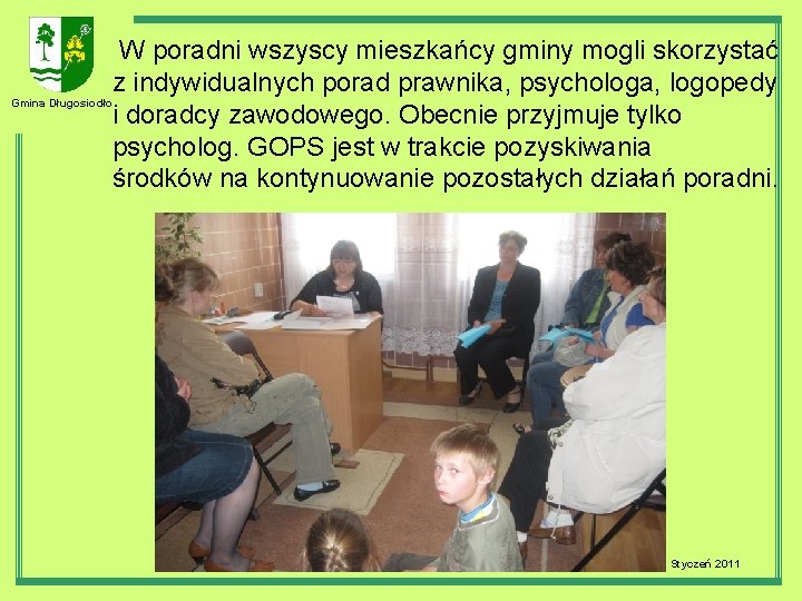  W poradni wszyscy mieszkańcy gminy mogli skorzystać z indywidualnych porad prawnika, psychologa, logopedy