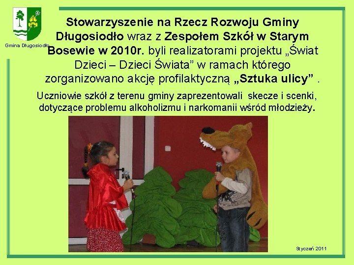 Stowarzyszenie na Rzecz Rozwoju Gminy Długosiodło wraz z Zespołem Szkół w Starym Gmina Długosiodło