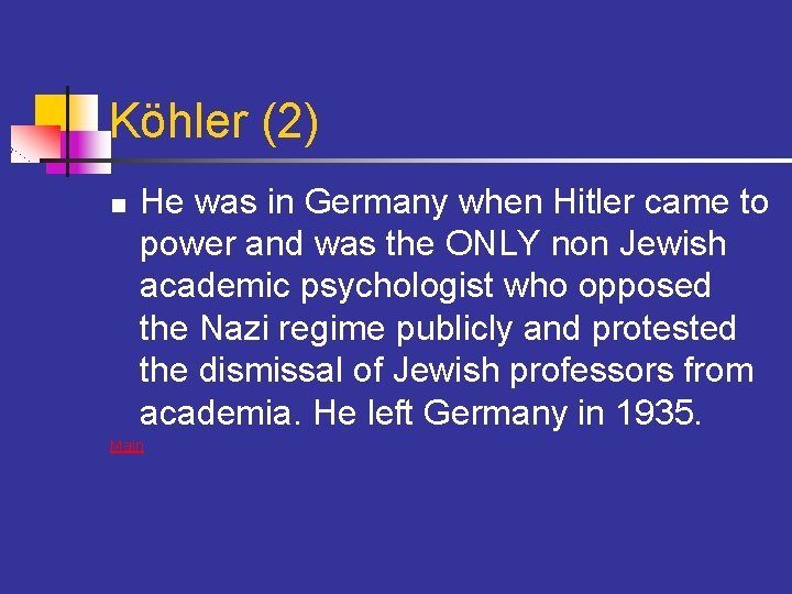 Köhler (2) n He was in Germany when Hitler came to power and was