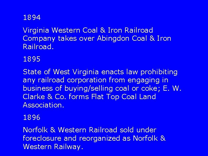 1894 Virginia Western Coal & Iron Railroad Company takes over Abingdon Coal & Iron