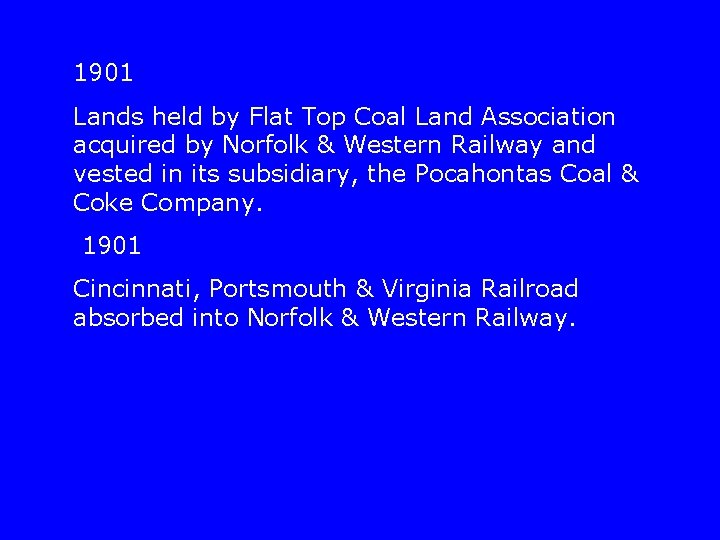 1901 Lands held by Flat Top Coal Land Association acquired by Norfolk & Western