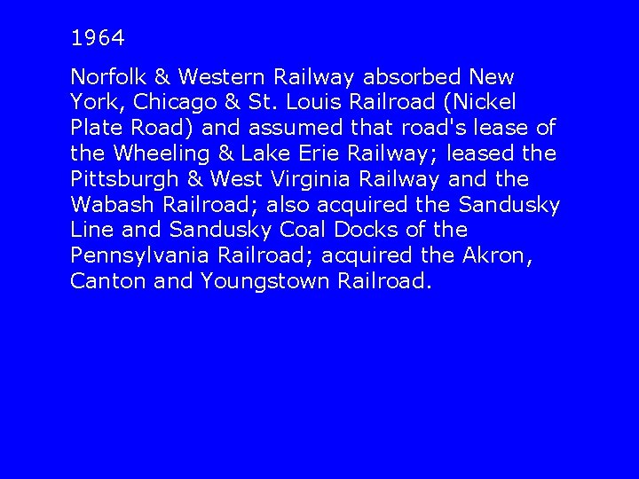 1964 Norfolk & Western Railway absorbed New York, Chicago & St. Louis Railroad (Nickel