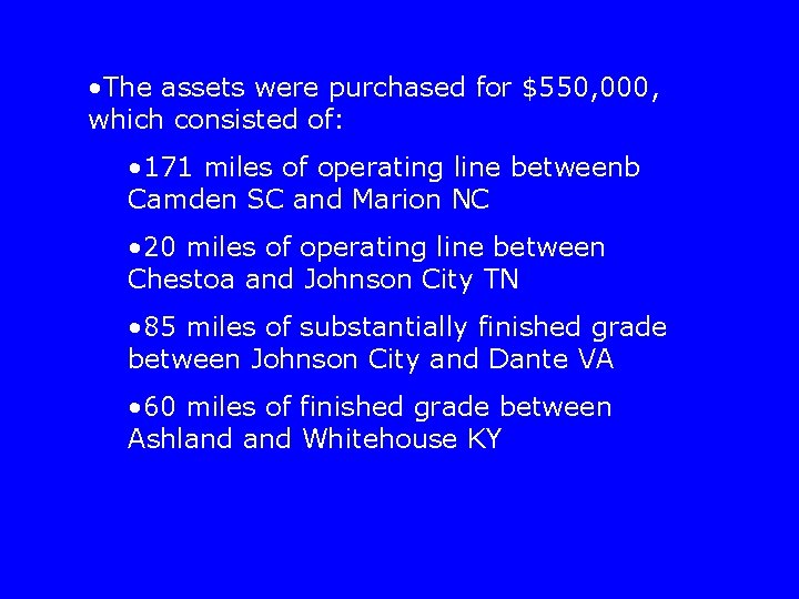  • The assets were purchased for $550, 000, which consisted of: • 171