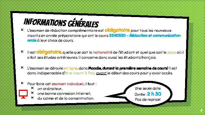 × × Informations générales L’examen de rédaction complémentaire est obligatoire pour tous les nouveaux