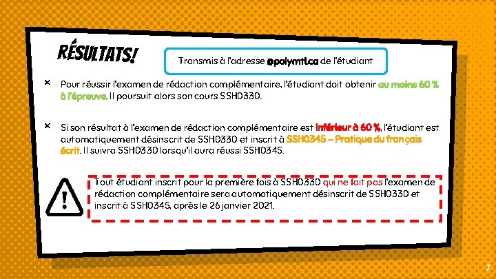 résultats! × × Transmis à l’adresse @polymtl. ca de l’étudiant Pour réussir l’examen de