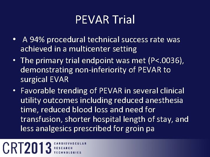 PEVAR Trial • A 94% procedural technical success rate was achieved in a multicenter