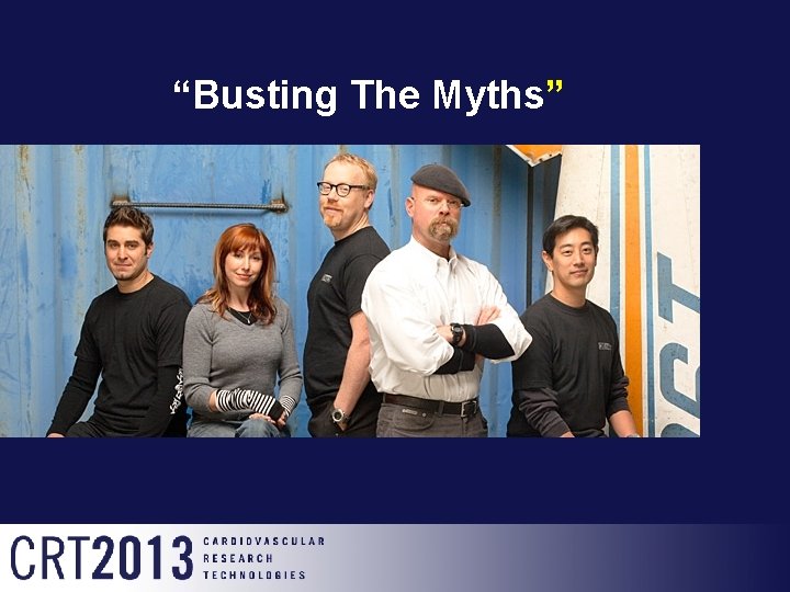 “Busting The Myths” 