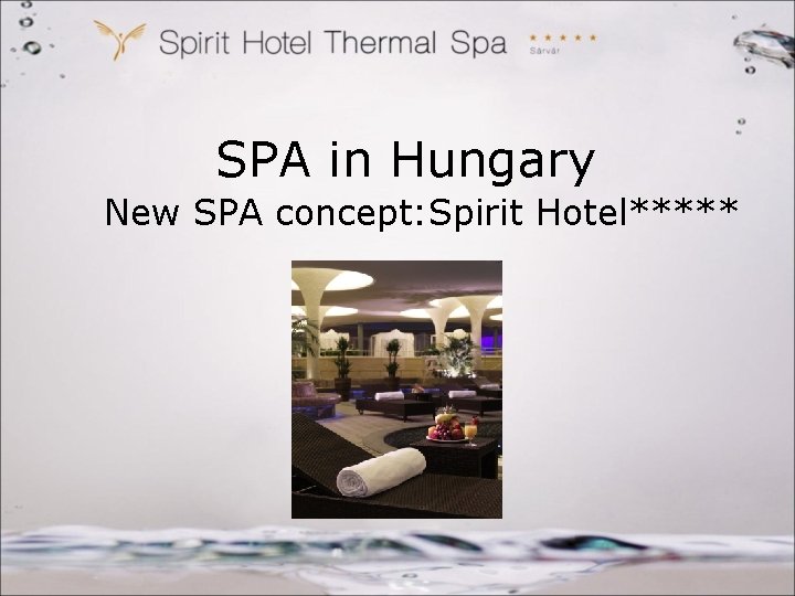 SPA in Hungary New SPA concept: Spirit Hotel***** 